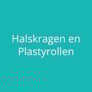 halskragen en plastyrollen kh